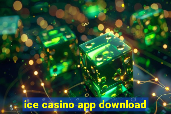 ice casino app download